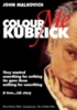 Colour Me Kubrick: A True...ish Story
