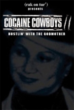 Cocaine Cowboys II: Hustlin' with the Godmother
