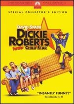 Dickie Roberts: Former Child Star