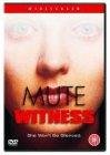 Mute Witness photo